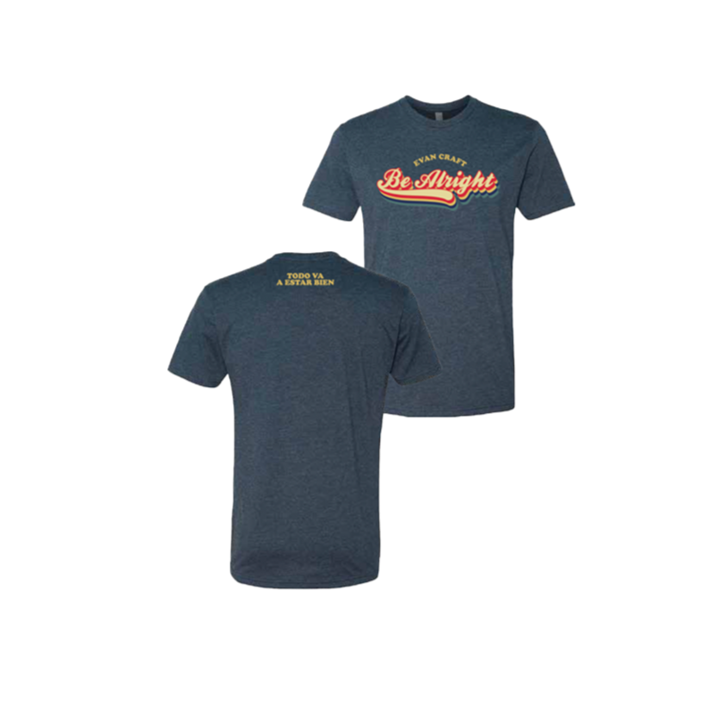 Be Alright T-Shirt